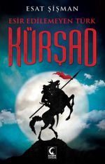 Esir Edilemeyen Türk Kürşad