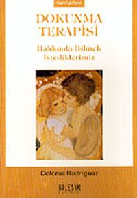 Dokunma Terapisi Hakkında Bilmek İstediklerimiz (cep boy)