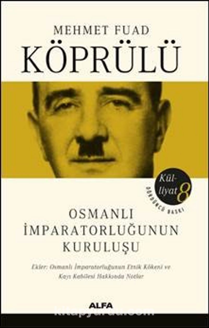 osmanli imparatorlugunun kurulusu mehmet fuad koprulu kulliyat 8 ord prof dr mehmed fuad koprulu kitapyurdu com