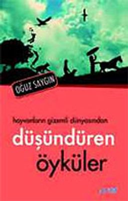 Düşündüren Öyküler / Hayvanların Gizemli Dünyasından