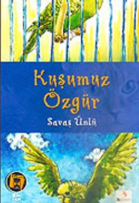 Kuşumuz Özgür