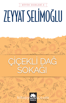 Çiçekli Dağ Sokağı - Zeyyat Selimoğlu