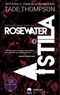 Rosewater - İstila / Wormwood Üçlemesi Birinci Kitap 