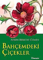 Bahçemdeki Çiçekler
