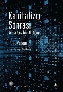 Kapitalizm Sonrası & Geleceğimiz İçin Bir Kılavuz