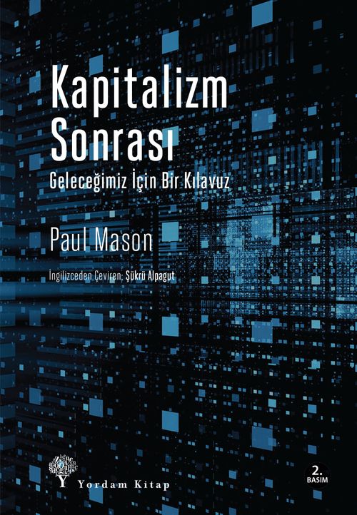 Kapitalizm Sonrası & Geleceğimiz İçin Bir Kılavuz