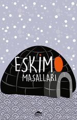 Eskimo Masalları (Özel Ayracıyla)