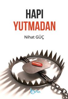 Hapı Yutmadan - Nihat Güç