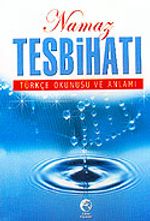 Namaz Tesbihatı Türkçe Okunuşu ve Anlamı