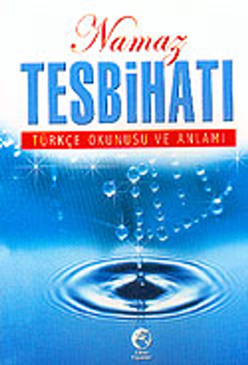 Namaz Tesbihatı Türkçe Okunuşu ve Anlamı