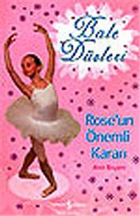 Bale Düşleri / Rose'un Önemli Kararı