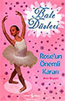 Bale Düşleri / Rose'un Önemli Kararı