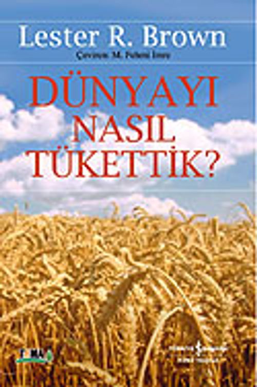 Dünyayı Nasıl Tükettik