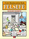 Felsefe / Yeni Başlayanlar İ&ccedil;in