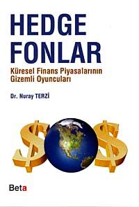Hedge Fonları & Küresel Finans Piyasalarının Gizemli Oyuncuları