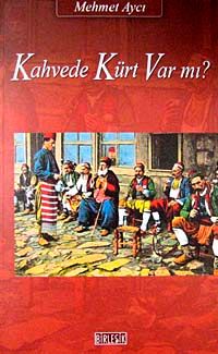 Kahvede Kürt Var mı