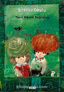 Bitkiler Okulu - Fazıl Hüsnü Dağlarca