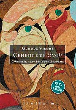 Cehenneme Övgü (Ciltli) & Gündelik Hayatta Totalitarizm (10.Yıl Özel Baskısı)