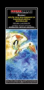 Küçük Nils Holgersson'un Yaban Kazlarıyla Maceraları (Resimli)