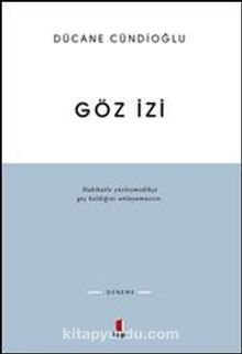 Göz İzi - Dücane Cündioğlu
