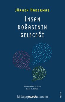 İnsan Doğasının Geleceği - Jürgen Habermas
