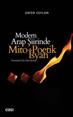 Modern Arap Şiirinde Mito-Poetik İsyan & Temmuzi Şiir Hareketi