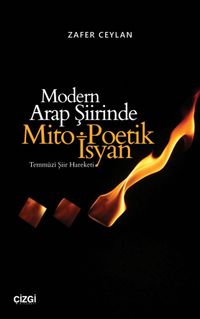 Modern Arap Şiirinde Mito-Poetik İsyan & Temmuzi Şiir Hareketi