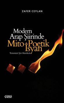 Modern Arap Şiirinde Mito-Poetik İsyan & Temmuzi Şiir Hareketi