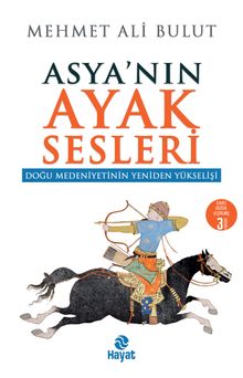 Asya'nın Ayak Sesleri & Doğu Medeniyetinin Yeniden Yükselişi