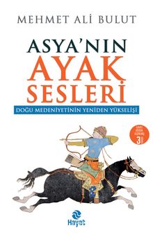 Asya’nın Ayak Sesleri & Doğu Medeniyetinin Yeniden Yükselişi - Mehmet Ali Bulut
