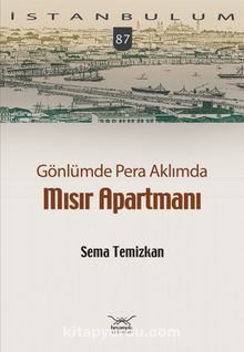 Gönlümde Pera Aklımda Mısır Apartmanı / İstanbulum - Sema Temizkan