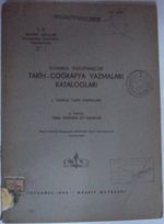İstanbul Kütüphaneleri Tarih-Coğrafya Yazmaları Katalogları / I. Türkçe Tarih Yazmaları / 1., 2., 3., 4., 6., 7., 8., 9., 10., 11. fasiküller Kod:1-X-6