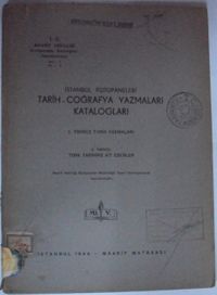 İstanbul Kütüphaneleri Tarih-Coğrafya Yazmaları Katalogları / I. Türkçe Tarih Yazmaları / 1., 2., 3., 4., 6., 7., 8., 9., 10., 11. fasiküller Kod:1-X-6