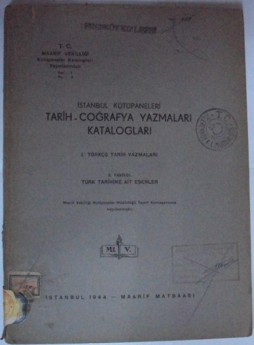 İstanbul Kütüphaneleri Tarih-Coğrafya Yazmaları Katalogları / I. Türkçe Tarih Yazmaları / 1., 2., 3., 4., 6., 7., 8., 9., 10., 11. fasiküller Kod:1-X-6
