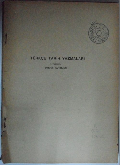 Türkçe Tarih Yazmaları / 1. Fasikül – Umumi Tarihler Kod:1-X-4