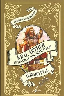 Kral Arthur ve Yuvarlak Masa Şövalyeleri / Resimli Dünya Klasikleri 