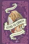 G&uuml;zel ve &Ccedil;irkin / Resimli D&uuml;nya Klasikleri
