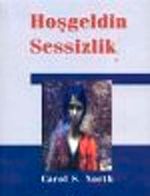 Hoşgeldin Sessizlik