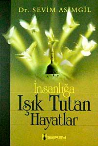 İnsanlığa Işık Tutan Hayatlar