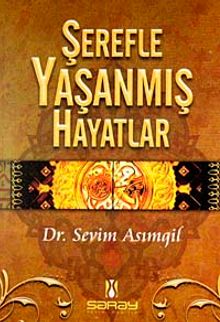 Şerefle Yaşanmış Hayatlar