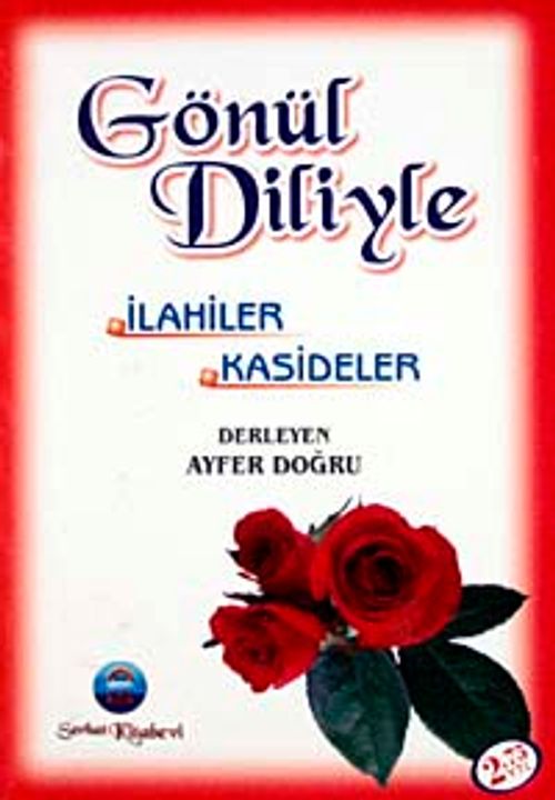 Gönül Diliyle İlahiler Kasideler (Cep Boy)