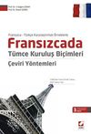 Fransızcada T&uuml;mce Kuruluş Bi&ccedil;imleri &Ccedil;eviri Y&ouml;ntemleri, Fransızca - T&uuml;rk&ccedil;e Karşılaştırmalı