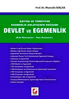 Devlet ve Egemenlik & Batı'da ve Türkiye'de Egemenlik Anlayışının Değişimi (Eski Kavramlar - Yeni Anlamlar)
