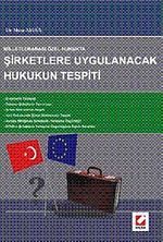 Milletlerarası Özel Hukukta Şirketlere Uygulanacak Hukukun Tespiti