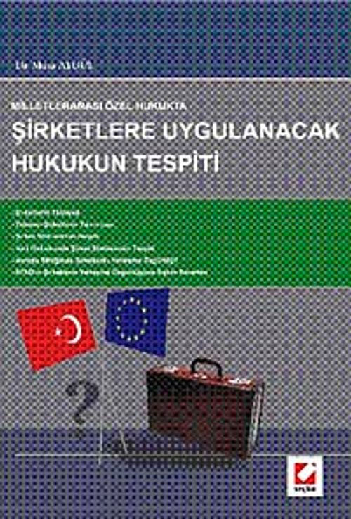 Milletlerarası Özel Hukukta Şirketlere Uygulanacak Hukukun Tespiti