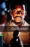 Cry Freedom / Oxford Bookworms 6