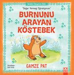 Burnunu Arayan Köstebek / Değer Vermeyi Öğreniyorum