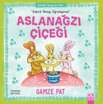 Aslanağzı Çiçeği / Sabırlı Olmayı Öğreniyorum