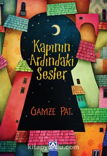Kapının Ardındaki Sesler - Gamze Pat