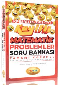 KPSS ALES DGS TYT Keyifli Matematik Mantıksal Akıl Yürütme Problemleri Tamamı Çözümlü Soru Bankası 